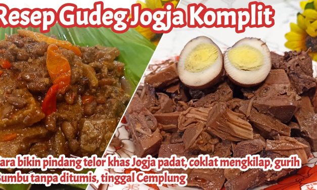 Cara Membuat Gudeg Jogja Yang Komplit, Gurih Dan Legit