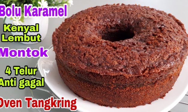 Cara Membuat Bolu Karamel Panggang Yang Legit Tanpa Mixer