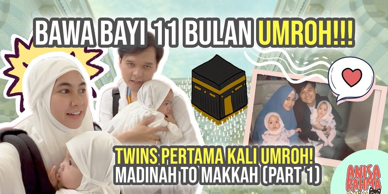 Aturan Umroh Bersama Bayi, Ini Tips Untuk Para Orang Tua