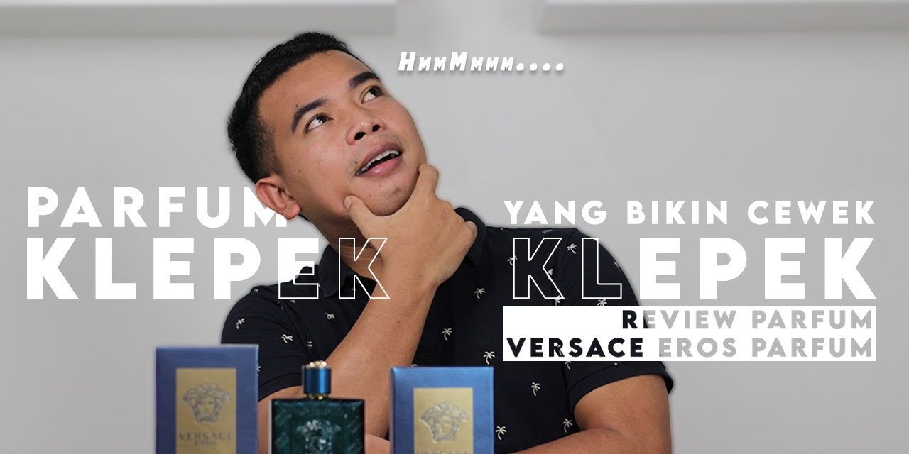 Review Versace Eros: Parfum Ikonik Dengan Karakter Berani