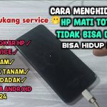 Trik Memperbaiki HP Yang Ampuh Tidak Bisa Dicas Dengan Mudah