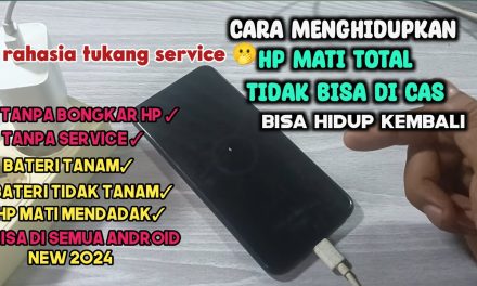 Trik Memperbaiki HP Yang Ampuh Tidak Bisa Dicas Dengan Mudah