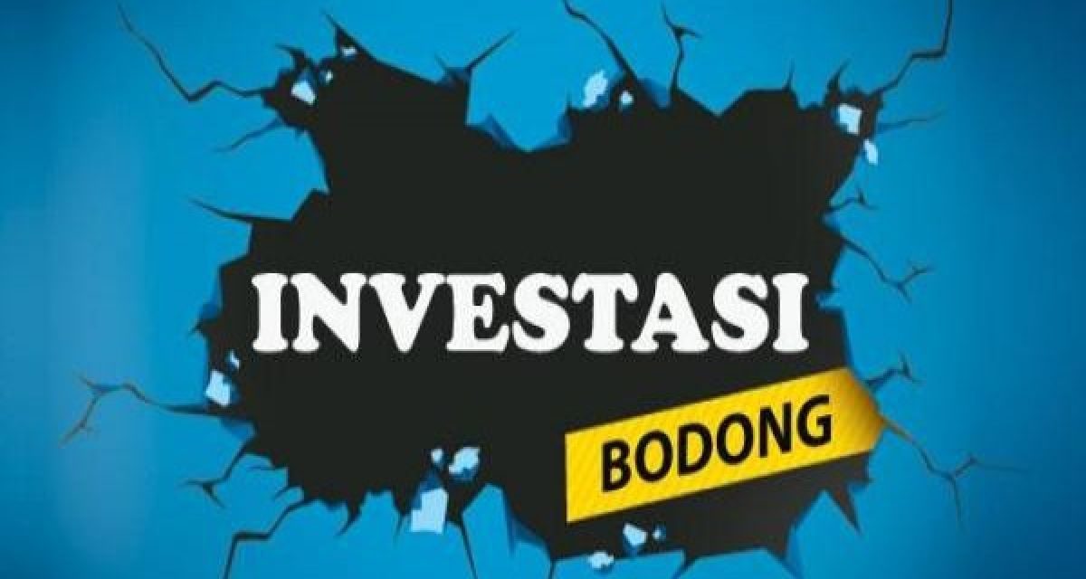 Simaklah Beberapa Ciri Investasi Bodong Untuk Di Waspadai