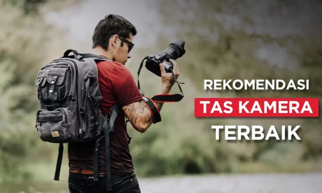 Tas Kamera Terbaik Untuk Mempermudah Kamu